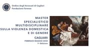 Fondazione Forense di Cagliari - MASTER SPECIALISTICO MULTIDISCIPLINARE SULLA VIOLENZA DOMESTICA E DI GENERE CAGLIARI FEBBRAIO-MAGGIO 2020 1a Edizione 